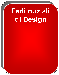 Rettangolo arrotondato: Fedi nuziali di Design