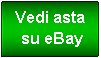 Casella di testo: Vedi asta
su eBay