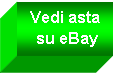 Casella di testo: Vedi asta su eBay