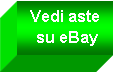 Casella di testo: Vedi aste su eBay